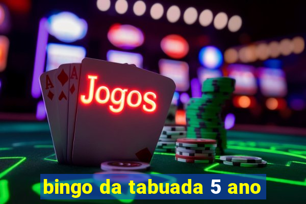 bingo da tabuada 5 ano